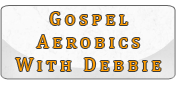 Gospel Aerobics With Debbie